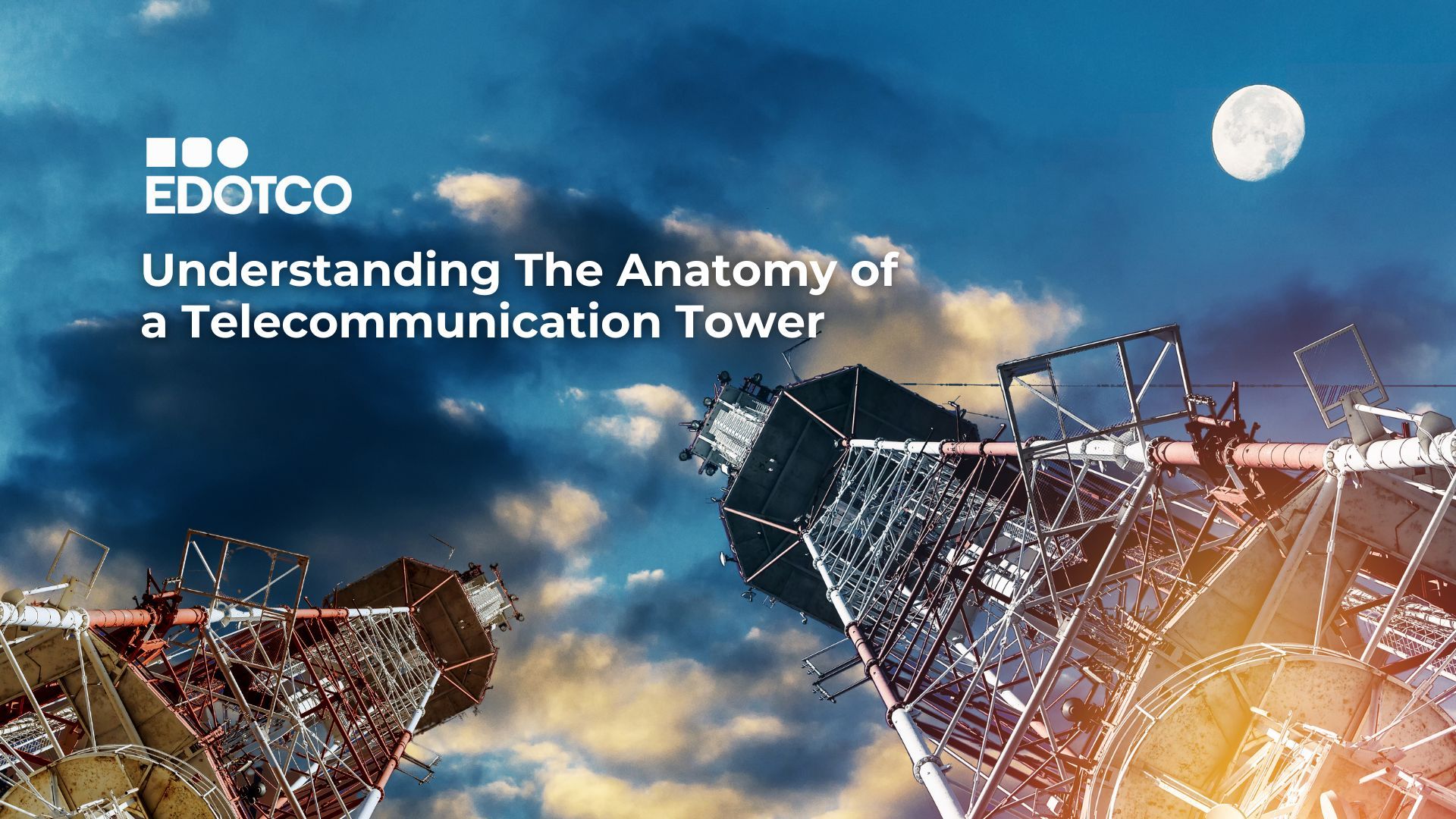 Understanding The Anatomy of a Telecommunication Tower
